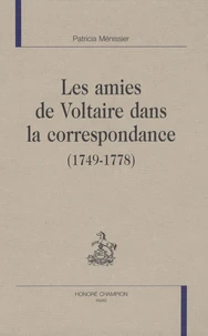 Les amies de Voltaire dans la correspondance (1749-1778)