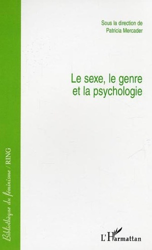 Patricia Mercader et  Collectif - Le sexe, le genre et la psychologie.