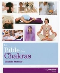 Patricia Mercier - La Bible des chakras.