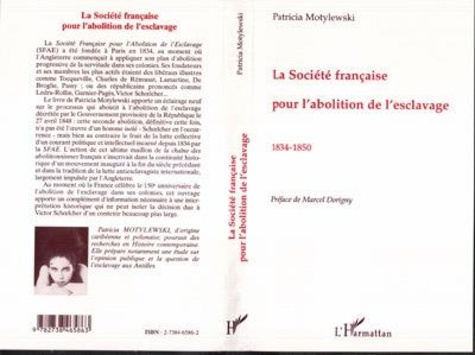 Patricia Motylewski - La Société française pour l'abolition de l'esclavage, 1834-1850.