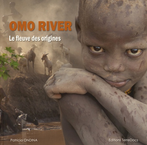Patricia Ondina - Omo River - Le fleuve des origines.