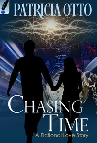  Patricia Otto - Chasing Time - A Fictional Love Story.