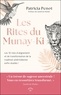 Patricia Penot - Les rites du Munay-Ki - Les 10 rites d’alignement et de transformation de la tradition amérindienne enfin révélés !.