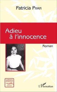 Patricia Phan - Adieu à l'innocence.