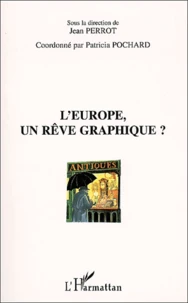 L'Europe, Un Reve Graphique ?