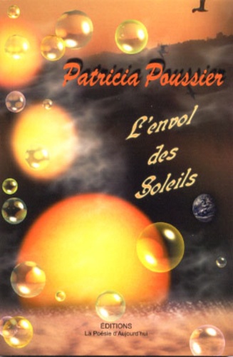 Patricia Poussier - L'envol des soleils.