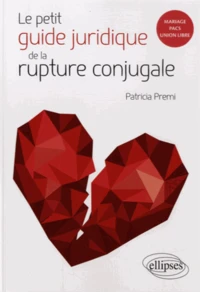 Le petit guide juridique de la rupture conjugale