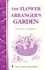 The Flower Arranger's Garden. Storey's Country Wisdom Bulletin A-103