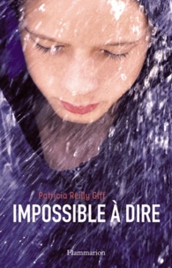 Patricia Reilly Giff - Impossible à dire.