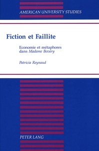 Patricia Reynaud - Fiction et faillite - Economie et métaphores dans Madame Bovary  I ".