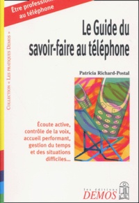 Patricia Richard-Postal - Le Guide Du Savoir-Faire Au Telephone.