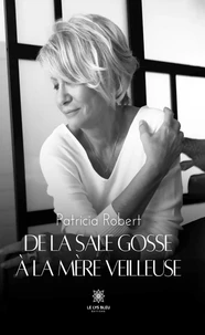 De la Sale Gosse à la Mère Veilleuse