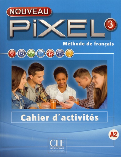 Méthode de français Nouveau Pixel 3 A2 - Cahier... de Patricia Robert -  Grand Format - Livre - Decitre