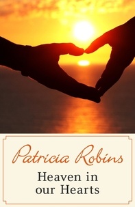 Patricia Robins - Heaven in our Hearts.