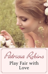 Patricia Robins - Play Fair with Love.