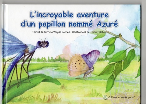 Patricia Rochès - L'incroyable aventure d'un papillon nomme azure.
