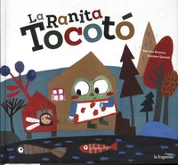 La ranita Tocoto