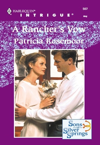 Patricia Rosemoor - A Rancher's Vow.