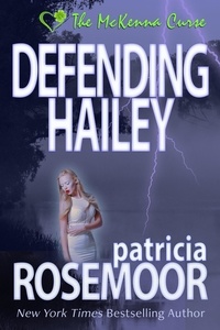  Patricia Rosemoor - Defending Hailey - The McKenna Curse, #4.