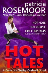 Hot Tales: Detective Shelley Caldwell Stories
