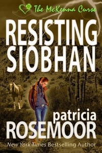  Patricia Rosemoor - Resisting Siobhan - The McKenna Curse, #3.