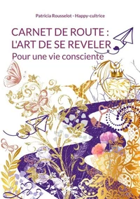 Carnet de route : l'art de se révéler