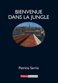Patricia Sarrio - Bienvenue dans la Jungle.