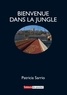 Patricia Sarrio - Bienvenue dans la Jungle.