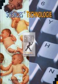 Patricia Schneeberger et Jean-Pierre Astolfi - Sciences et technologie - Cycle 3, niveaux 2 et 3, conforme aux programmes de 1995.