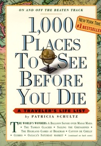 Patricia Schultz - 1000 Places to See Before Your Die.
