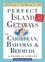 Perfect Island Getaways from 1,000 Places to See Before You Die. The Caribbean, Bahamas &amp; Bermuda