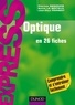 Patricia Segonds et Sylvie Le Boiteux - Optique - En 26 fiches.