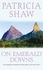 On Emerald Downs. An unputdownable Australian saga of conflict and loyalty