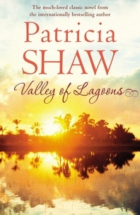Patricia Shaw - Valley of Lagoons - A compulsive Australian saga of friends and foes.