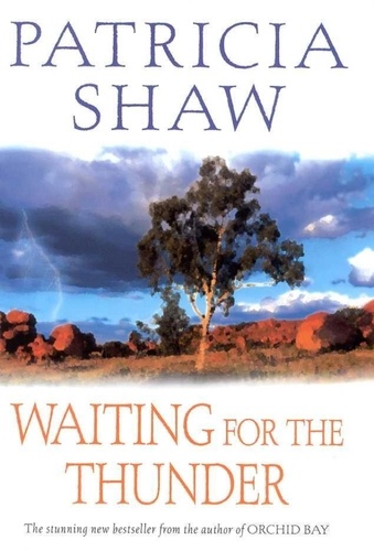 Waiting for the Thunder. A vivid Australian saga of strength and survival