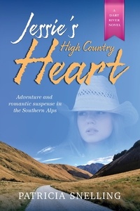  Patricia Snelling - Jessie's High Country Heart - Dart River, #2.