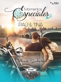  Patricia Sutherland - Momentos especiales. Pau &amp; Tina - Extras Serie Moteros, #5.