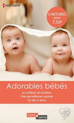 Adorables bébés. Le cadeau du bonheur - Une merveilleuse surprise - Un lien si doux