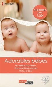 Patricia Thayer et Teresa Carpenter - Adorables bébés - Le cadeau du bonheur - Une merveilleuse surprise - Un lien si doux.