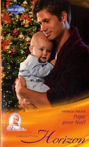 Patricia Thayer - Papa pour Noël.