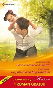 Patricia Thayer et Jennie Adams - Pour le bonheur de Gracie - Un patron bien trop séduisant - Amoureuse d'un play-boy - (promotion).