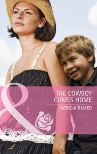 Patricia Thayer - The Cowboy Comes Home.