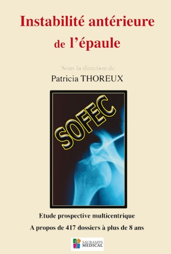 Patricia Thoreux - Instabilité antérieure de l'épaule - Etude prospective multicentrique ; A propos de 417 dossiers à plus de 8 ans.