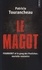 Le Magot. Fourniret et le gang des postiches : mortelle rencontre