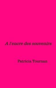 Livres en anglais télécharger pdf À l'encre des souvenirs in French par Patricia Tournan FB2 iBook RTF 9791026240334