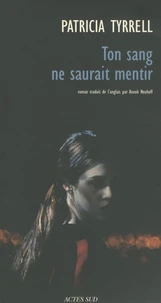 Ton sang ne saurait mentir