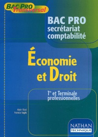 Patricia Vaghi et Alain Ricci - Economie Et Droit 1ere/Terminale Professionnelles Bac Pro Secretariat Comptabilite.