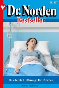 Ihre letzte Hoffnung: Dr. Norden