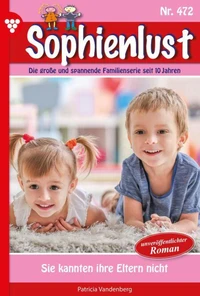 Sie kannten ihre Eltern nicht