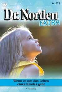 Wenn es um das Leben eines Kindes geht